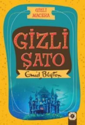 Gizli Şato Enid Blyton