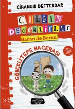 Göbeklitepe Macerası; Çılgın Dedektifler Baran İle Beren Cihangir Deft