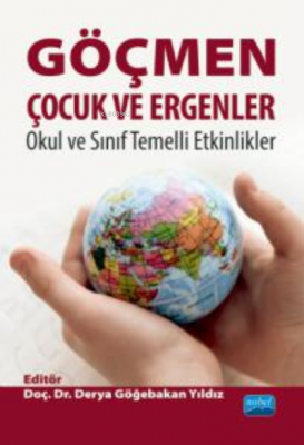 Göçmen Çocuk ve Ergenler: Okul ve Sınıf Temelli Etkinlikler Kolektif