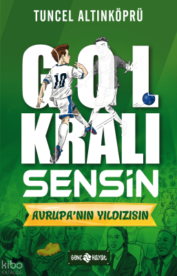 Gol Kralı Sensin 4 - Avrupa’nın Yıldızısın Tuncel Altınköprü