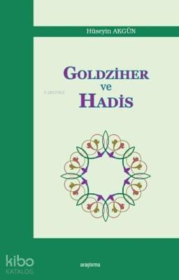 Goldziher ve Hadis Hüseyin Akgün