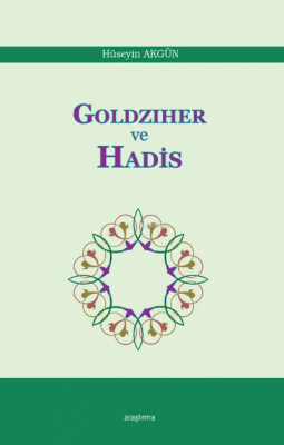 Goldziher ve Hadis Hüseyin Akgün