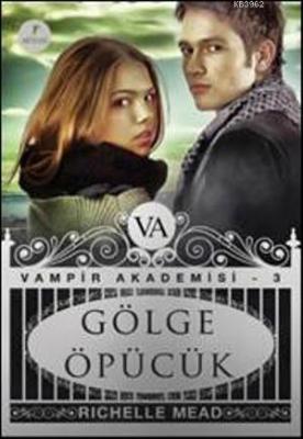 Gölge Öpücük Richelle Mead