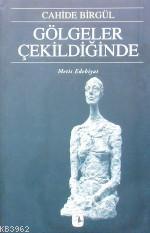 Gölgeler Çekildiğinde Cahide Birgül