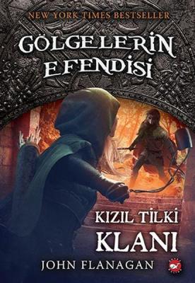 Gölgelerin Efendisi 13 - Kızıl Tilki Klanı John Flanagan