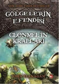 Gölgelerin Efendisi 8; Clonmelin Kralları John Flanagan