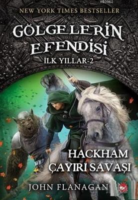 Gölgelerin Efendisi - İlk Yıllar 2; Hackham Çayırı Savaşı John Flanaga