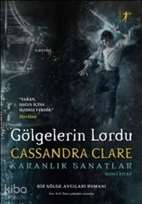 Gölgelerin Lordu (Ciltli) Cassandra Clare