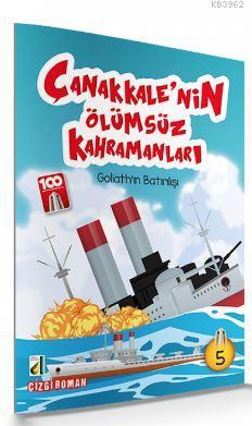 Goliath'ın Batırılışı (Çanakkale'nin Ölümsüz Kahramanları-05) Sara Gür