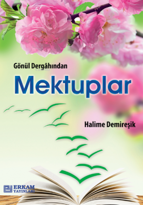 Gönül Dergahından Mektuplar Halime Demireşik