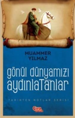 Gönül Dünyamızı Aydınlatanlar Muammer Yılmaz