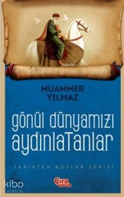 Gönül Dünyamızı Aydınlatanlar Muammer Yılmaz