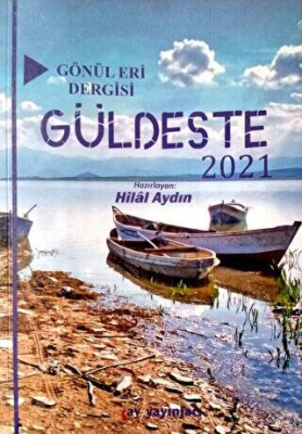 Gönül Eri Dergisi - Güldeste Aralık 2021 Halil Aydın