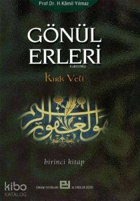 Gönül Erleri 1 Prof.Dr. Hasan Kamil Yılmaz