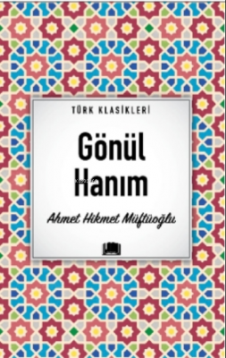 Gönül Hanım Ahmet Hikmet Müftüoğlu