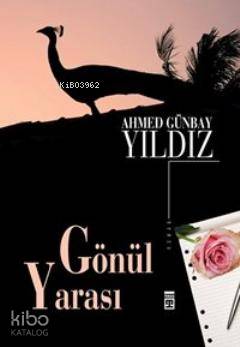 Gönül Yarası Ahmed Günbay Yıldız