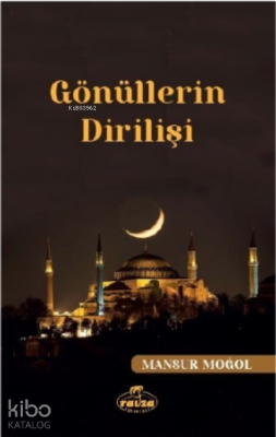 Gönüllerin Dirilişi Mansur Moğol