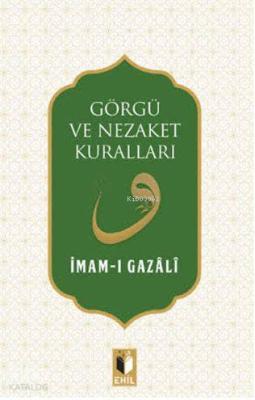 Görgü ve Nezaket Kuralları İmam-ı Gazali