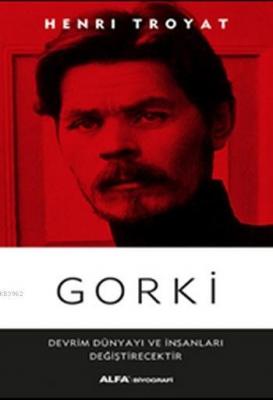 Gorki Henri Troyat