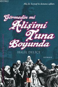 Görmedin mi Alişi'mi Tuna Boyunda; Aliş İle Zeynep'in Destansı Aşkları