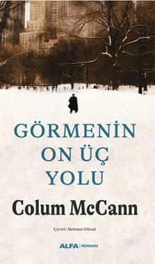 Görmenin On Üç Yolu Colum Mccann