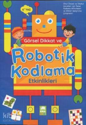 Görsel Dikkat ve Robotik Kodlama Etkinlikleri 6+Yaş Kolektif