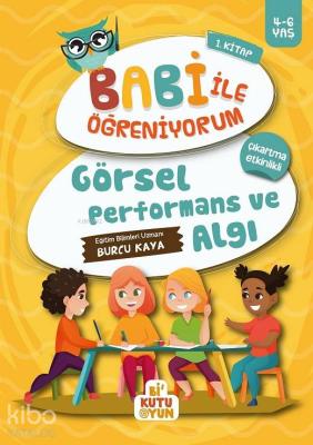 Görsel Performans ve Algı - Babi İle Öğreniyorum 1 (4-6 Yaş) Burcu Kay