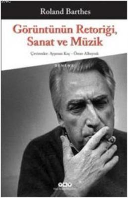 Görüntünün Retoriği, Sanat ve Müzik Roland Barthes