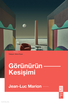 Görünürün Kesişimi Jean-Luc Marion