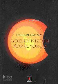 Gözlerinizden Korkuyorum Ferhunde Hacizade