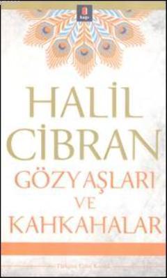 Gözyaşları ve Kahkahalar Halil Cibran