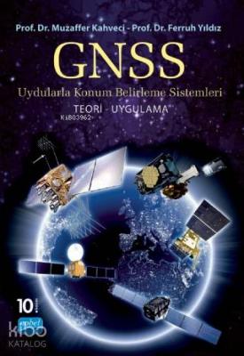 GPS/GNSS Uydularla Konum Belirleme Sistemleri Muzaffer Kahveci