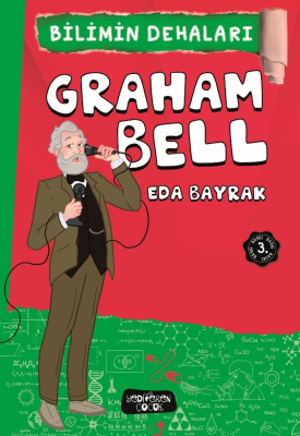 Graham Bell; Eda Bayrak Eda Bayrak