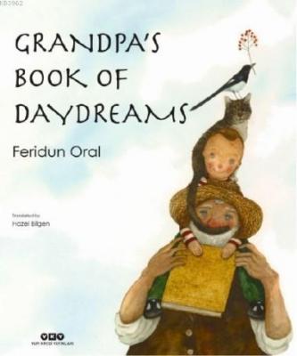 Grandpa's Book of Daydreams Feridun Oral