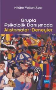 Grupla Psikolojik Danışmada Alıştırmalar- Deneyler Nilüfer Voltan Acar