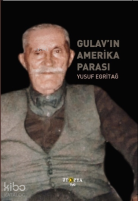 Gulav’ın Amerika Parası Yusuf Egritağ