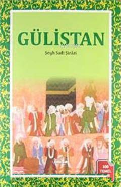 Gülistan Şirazlı Şeyh Sadi (Şirazî)