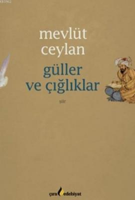 Güller ve Çığlıklar Mevlüt Ceylan