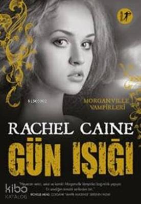 Gün Işığı Rachel Caine