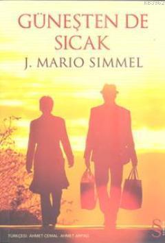 Güneşten de Sıcak J. Mario Simmel