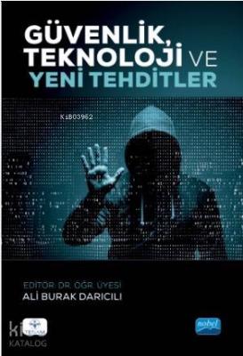 Güvenlik, Teknoloji ve Yeni Tehditler Ali Burak Darıcılı