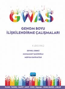 GWAS - Genom Boyu İlişkilendirme Çalışmaları Zeynel Cebeci