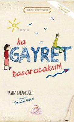 Ha Gayret, Başaracaksın! Yavuz Bahadıroğlu