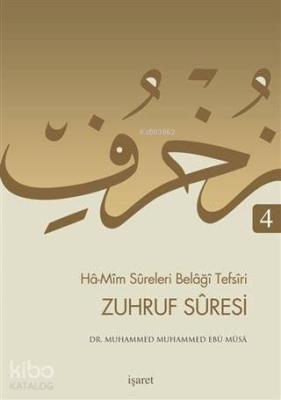 Ha-Mim Sureleri Belaği Tefsiri 4 - Zuhruf Suresi Muhammed Muhammed Ebu