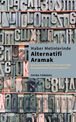 Haber Metinlerinde Alternatifi Aramak Fatma Türkkol