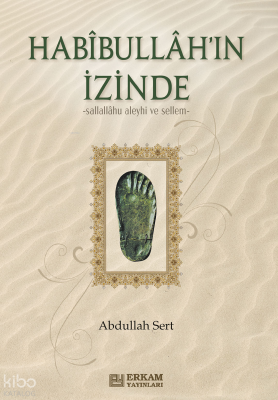 Habibullah'ın İzinde Abdullah Sert