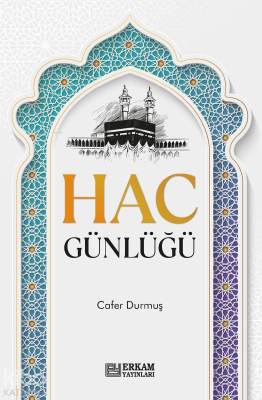 Hac Günlüğü Cafer Durmuş