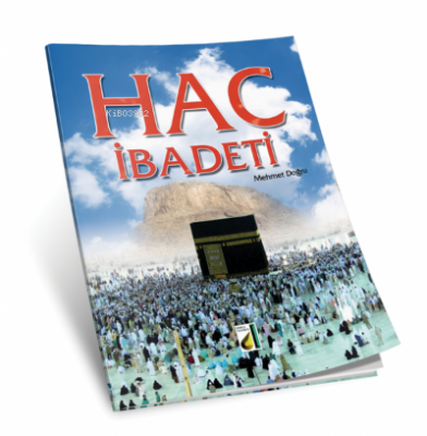 Hac İbadeti Mehmet Doğru