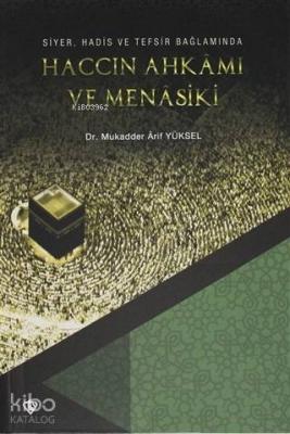 Haccın Ahkamı ve Menasiki Mukadder Arif Yüksel