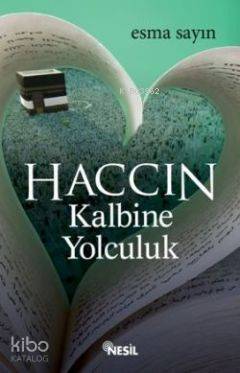 Haccın Kalbine Yolculuk Esma Sayın